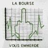 La-bourse-vous-emmerde.JPG
